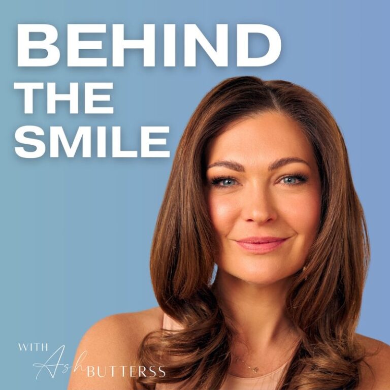 Behind the Smile with Ash Butterss podcast cover